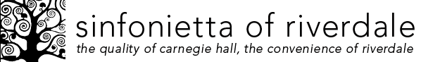 Sinfonietta - the Quality of Carnegie Hall, the convenience of Riverdale